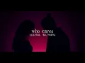 Download Lagu Filmore • Who Cares [visual]