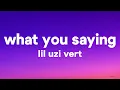 Lagu Lil Uzi Vert - What You Saying (Lyrics)