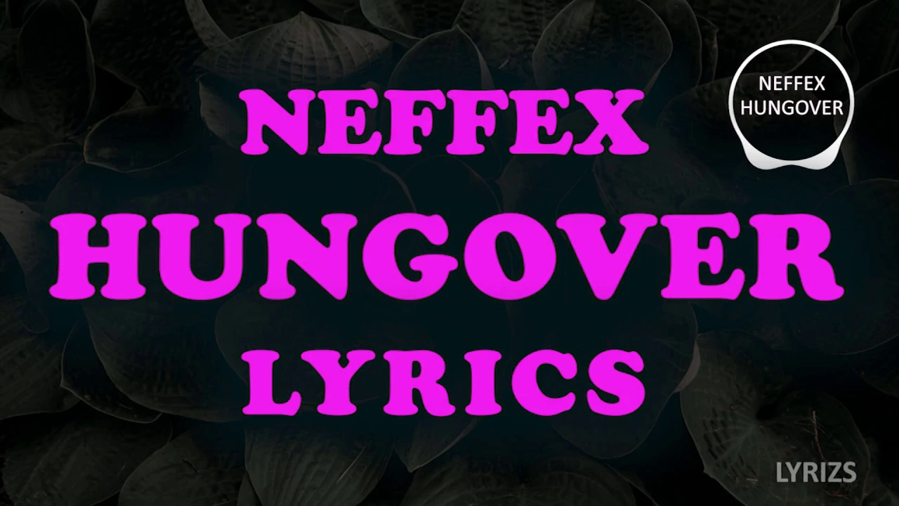 NEFFEX - HUNGOVER [LYRICS]