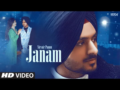 Download MP3 JANAM (Full Song) Nirvair Pannu | Kil Banda | Latest Punjabi Song 2021