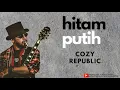 Download Lagu Cozy Republic - Hitam Putih