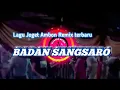 Download Lagu Joget Minang 90an || BADAN SANGSARO || Remix Terbaru