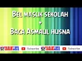 Download Lagu Baca Asmaul husna || Bel sekolah (@TAMAMI_JAYA )
