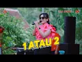 Download Lagu 1 ATAU 2  - ICHA KISWARA - OM SAVANA SAKJOSE - 41 ANNIVERSARY CELEBRATION