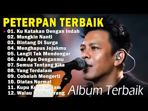 Download MP3 Peterpan Full Album Terbaik | Kumpulan Lagu Pop 2000an Yg Masih Terngiang Di Telinga | Mungkin Nanti