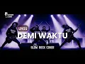 Download Lagu 🎶 Demi Waktu – Ungu (Slow Rock Cover | Nostalgia Pop Hits 2000-an)