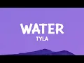 Download Lagu Tyla - Water (Lyrics)