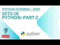 Sets in Python Part 2 - Python Tutorial xxx 2025