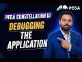 Debugging Pega Constellation app Hands-on X-Ray Inspect React DevTools Tracer Clipboard PAL