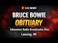 Bruce Bowie Obituary Beloved Edmonton Radio Broadcaster Has Passed Away