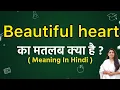 Download Lagu Beautiful heart meaning in hindi | Beautiful heart ka matlab kya hota hai | Word meaning