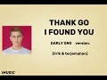 Lagu Thank God I Found You - Daryl Ong (lirik dan terjemahan bahasa indonesia)