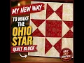 My New Way to Make the Ohio Star Quilt Block