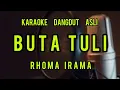 Download Lagu BUTA TULI Rhoma irama karaoke dangdut asli