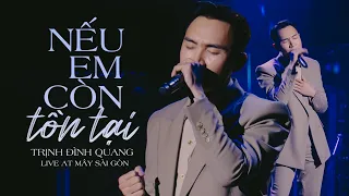 Nếu Em Còn Tồn Tại - Trịnh Đình Quang