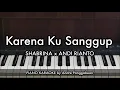 Download Lagu Karena Ku Sanggup - SHABRINA x ANDI RIANTO | Piano Karaoke by Andre Panggabean