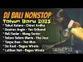 Download Lagu Kumpulan DJ Lagu Bali Nonstop - Made Remix feat Dj Semeton | Spesial Tahun Baru 2023