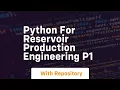 Python for reservoir production engineering p1