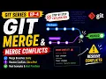 Git Merge Explained Merge Branches Resolve Merge Conflicts Git Tutorial for Beginners EP-4