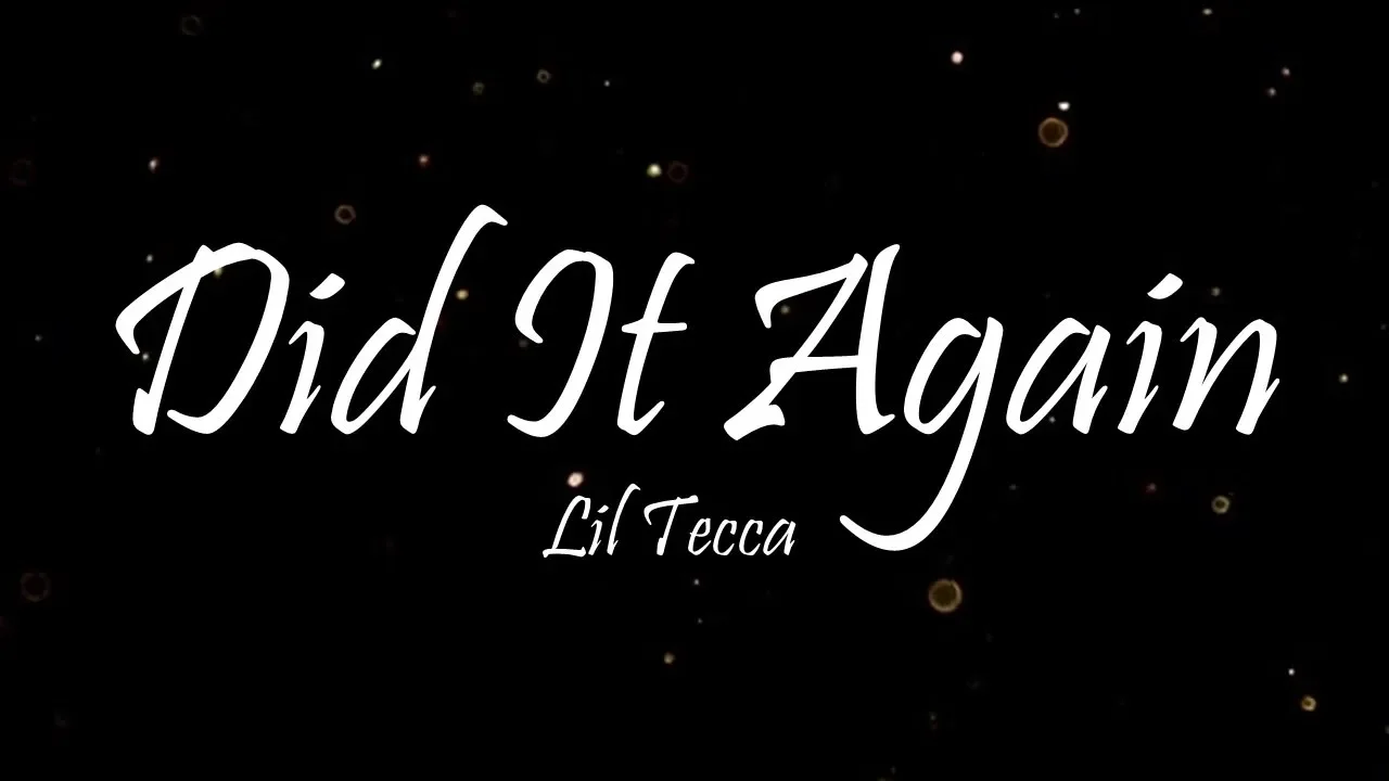 Lil Tecca - Did It Again (Lyrics)