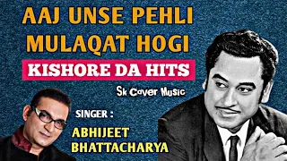 aaj unse pehli mulaqat hogi abhijeet bhattacharya kishore kumar rd burman rajesh roshan
