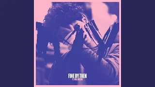 Download Fine By Then MP3