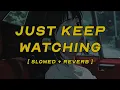 tate mcrae - just keep watching [from f1® the movie] [ slowed + reverb ] (lyrics)