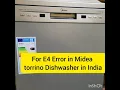 Midea Torrino dishwasher E4 Error Solution For Indian Users
