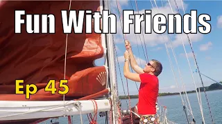 Fun With Friends | Sailing Wisdom Ep 45