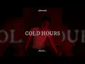 Aleemrk | Cold Hours - Lyrical Video  (Slow & Reverb)