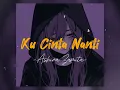 Download Lagu Ku Cinta Nanti - Ashira Zamita (Speed Up + Reverb)