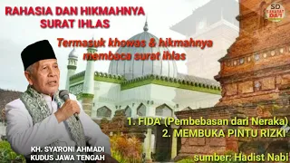 Download HIKMAH RAHASIA SURAT AL-IHLAS | KH SYA'RONI AHMADI Kudus MP3