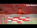Download Lagu Quotes Timnas Indonesia 2K19 #StoryWa #TimnasJuara