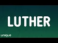 Download Lagu Kendrick Lamar - luther (Lyrics) ft. SZA