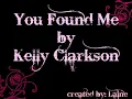 You Found Me - Kelly Clarkson
