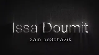                               عيسى ضوميط    عم بعشقك دندنها