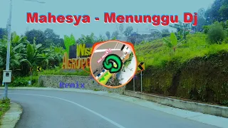 Download Remix Full Bass Terbaru 2022 || dj Menunggu - Mahesya MP3