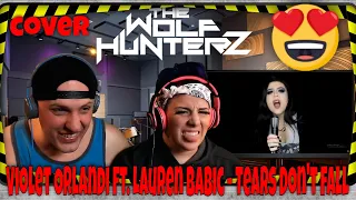 Download Violet Orlandi ft. Lauren Babic - Tears Don't Fall | THE WOLF HUNTERZ Reactions MP3