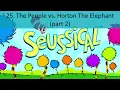 25. The People vs Horton pt2 - Seussical Jr LYRICS