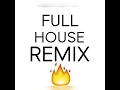 Download Lagu Full House Remix (Full Audio Version)