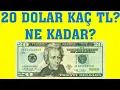 20 Dolar Kac TL 20 Dolar Kac Turk Lirasi Eder