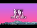 Download Lagu Travis Scott, GloRilla - SHYNE (Lyrics)
