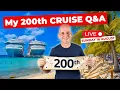 My 200th Live Cruise Q A Sunday 16 August 2026 9am PT Noon ET 5pm UK