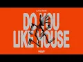 Lucas Bahr - Do You Like House [PARADE]
