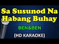 Download Lagu SA SUSUNOD NA HABANG BUHAY -  Ben\u0026Ben (HD Karaoke)