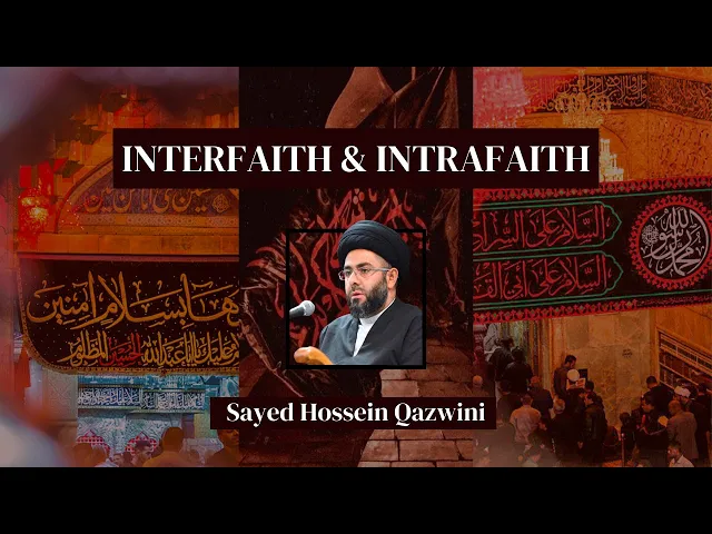 ⁣Interfaith & Intrafaith Dialogue - Sayed Hossein Qazwini
