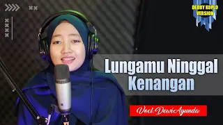 lungamu ninggal kenangan versi dangdut koplo dewi ayunda ft faris kendang