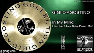 Download Gigi D'Agostino-In My Mind-Gigi Dag \u0026 Luca Noise ReMix MP3