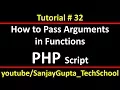 32 PHP How to pass arguments in functions and default arguments by Sanjay Gupta