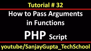 32 PHP How to pass arguments in functions and default arguments by Sanjay Gupta